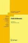 Field Arithmetic (Ergebnisse Der Mathematik Und Ihrer Grenzgebiete. 3. Folge / #11) By Michael D. Fried, Moshe Jarden Cover Image