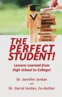 The Perfect Student: Lessons Learned from High School to College! Cover Image