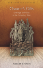 Chaucer's Gifts: Exchange and Value in the Canterbury Tales (New Century Chaucer ) By Robert Epstein Cover Image