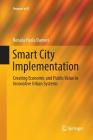 Smart City Implementation: Creating Economic and Public Value in Innovative Urban Systems (Progress in Is) Cover Image