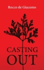 Casting Out (Essential Poets series #300) By Rocco Giacomo Cover Image