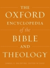 The Oxford Encyclopedia of the Bible and Theology: Two-Volume Set (Oxford Encyclopedias of the Bible) Cover Image