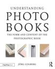 Understanding Photobooks: The Form and Content of the Photographic Book Cover Image