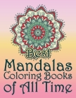 Best Mandalas Coloring Books of All Time: Wonderful Big Book Of Mandala Coloring Book For adult Relaxation, Stress Management Coloring Book who Love M By Aidhouse Press Cover Image