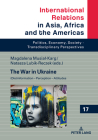 International Relations in Asia, Africa and the Americas: (Dis)information - Perception - Attitudes By Marcin Grabowski (Other), Magdalena Musial-Karg (Editor), Natasza Lubik-Reczek (Editor) Cover Image
