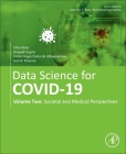 Data Science for Covid-19: Volume 2: Societal and Medical Perspectives By Utku Kose (Editor), Deepak Gupta (Editor), Victor Hugo Costa de Albuquerque (Editor) Cover Image