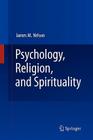 Psychology, Religion, and Spirituality Cover Image