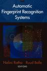 Automatic Fingerprint Recognition Systems By Nalini Ratha (Editor), Ruud Bolle (Editor) Cover Image