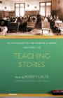Teaching Stories: An Anthology on the Power of Learning and Literature By Robert Coles (Editor), Trevor B. Hall (Editor), Ernest Patterson (Editor), Michael Coles (Editor), Leo Tolstoy Cover Image