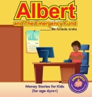 Albert and the Emergency Fund: Money Stories for Kids Cover Image