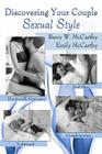 Discovering Your Couple Sexual Style: Sharing Desire, Pleasure, and Satisfaction By Barry W. McCarthy, Emily McCarthy Cover Image