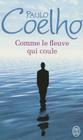 Comme Le Fleuve Qui Coule (Litterature Generale) By Paulo Coelho Cover Image