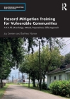 Hazard Mitigation Training for Vulnerable Communities: A K.A.P.S. (Knowledge, Attitude, Preparedness, Skills) Approach (Disaster Risk Reduction and Resilience) By Joy Semien, Earthea Nance Cover Image