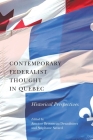Contemporary Federalist Thought in Quebec: Historical Perspectives (Democracy, Diversity, and Citizen Engagement Series) By Antoine Brousseau Desaulniers (Editor), Stéphane Savard (Editor), Mary Baker (Translated by), Judith Laforest (Translated by), Lawrence O'Hearn (Translated by), Eric Rodrigue (Translated by) Cover Image