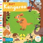 Busy Kangaroo (Busy Books #51) By Campbell Campbell Books, Carlo Beranek (Illustrator) Cover Image