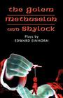 The Golem, Methuselah, and Shylock: Plays by Edward Einhorn By Edward Einhorn Cover Image