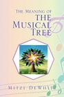 The Meaning of the Musical Tree Cover Image