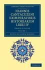 Ioannis Cantacuzeni Eximperatoris Historiarum Libri IV: Graece Et Latine By Ioannes Cantacuzenus, Ludwig Schopen (Editor), Ludwig Schopen (Translator) Cover Image