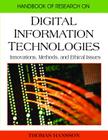 Handbook of Research on Digital Information Technologies: Innovations, Methods, and Ethical Issues Cover Image