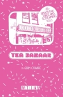 Under the Table and Screaming: Twisted Branch Tea Bazaar By Erin O'Hare, Jay Baker (Editor) Cover Image