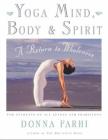 Yoga Mind, Body & Spirit: A Return to Wholeness By Donna Farhi Cover Image