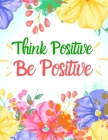 Funny Positive Thoughts: Beautiful 12-Month Positive Thoughts Notebook with Mood Tracker, Self Care Checklist, Inspirational Quotes, Self Refle By Mary Cary Cover Image