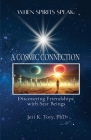 When Spirits Speak: A Cosmic Connection - Discovering Friendships with Star Beings Cover Image