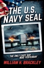 The US Navy SEAL By William H. Brackley Cover Image