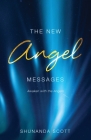 The New Angel Messages By Shunanda Scott Cover Image
