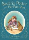 Beatrix Potter and Her Paint Box By David McPhail, David McPhail (Illustrator) Cover Image