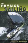 The Physics of Sailing Explained By Bryon D. Anderson Cover Image