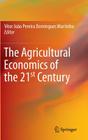 The Agricultural Economics of the 21st Century By Vítor João Pereira Domingues Martinho (Editor) Cover Image