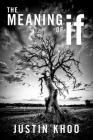 The Meaning of If By Justin Khoo Cover Image