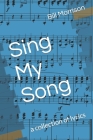 Sing My Song: a collection of lyrics Cover Image