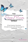 The Stepmom Retreat: 31 Day Scripture, Devotional & Guided Journal, with coloring pages for Stepmoms By Marcee Woodard Cover Image
