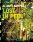 Juliane Koepcke: Lost in Peru (True Survival) By Virginia Loh-Hagan Cover Image