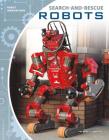 Search-And-Rescue Robots By Brett S. Martin Cover Image