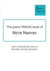 The piano TRACKS Book of Note Names By Barbara Kennedy Cover Image