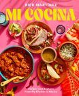 Mi Cocina: Recipes and Rapture from My Kitchen in Mexico: A Cookbook Cover Image