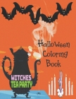 Witches Tea Party - Halloween Coloring Book: Cute Halloween Book for Kids, 3-5 yr olds Cover Image