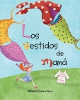 Los Vestidos de Mamá (Mom's Dresses) Cover Image