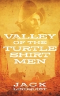Valley of the Turtle Shirt Men By Jack Lindquist Cover Image