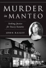 Murder in Manteo: Seeking Justice for Stacey Stanton (True Crime) By John Railey Cover Image