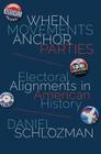 When Movements Anchor Parties: Electoral Alignments in American History (Princeton Studies in American Politics: Historical #148) Cover Image