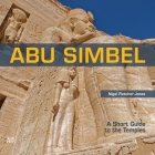 Abu Simbel: A Short Guide to the Temples By Nigel Fletcher-Jones Cover Image