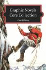 Graphic Novels Core Collection, 1st Edition (2016) By Hw Wilson (Editor) Cover Image