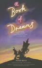 A Book of Dreams: The Book That Inspired Kate Bush's Hit Song 'Cloudbusting' By Peter Reich Cover Image