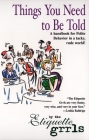 Things You Need To Be Told: A Handbook for Polite Behavior in a Tacky, Rude World! Cover Image