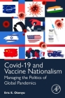 Covid-19 and Vaccine Nationalism: Managing the Politics of Global Pandemics By Eric E. Otenyo Cover Image
