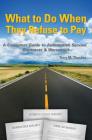 What to Do When They Refuse to Pay: A Consumer Guide to Automotive Service Contracts & Warranties Cover Image